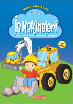 İş Makineleri - Aktiviteli Boyama Kitabı (Mavi)