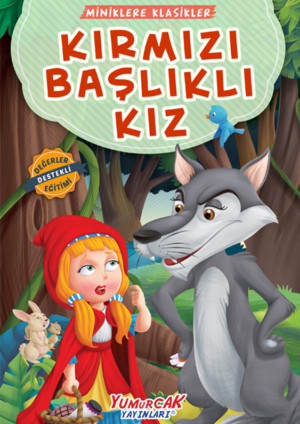 Kırmızı Başlıklı Kız Miniklere Klasikler Hikaye Kitabı