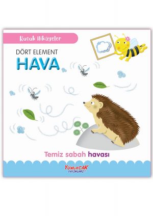 Küçük Hikâyeler Dört Element HAVA