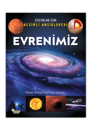 Evrenimiz / Çocuklar İçin Resimli Ansiklopedi