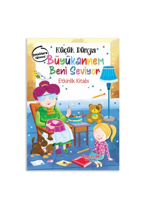 Küçük Dünya - Büyükannem Beni Seviyor - Etkinlik Kitabı