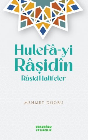 Hulefâ-yi Râşidin (Râşid Halifeler)