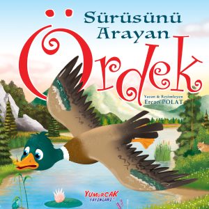 Sürüsünü Arayan Ördek
