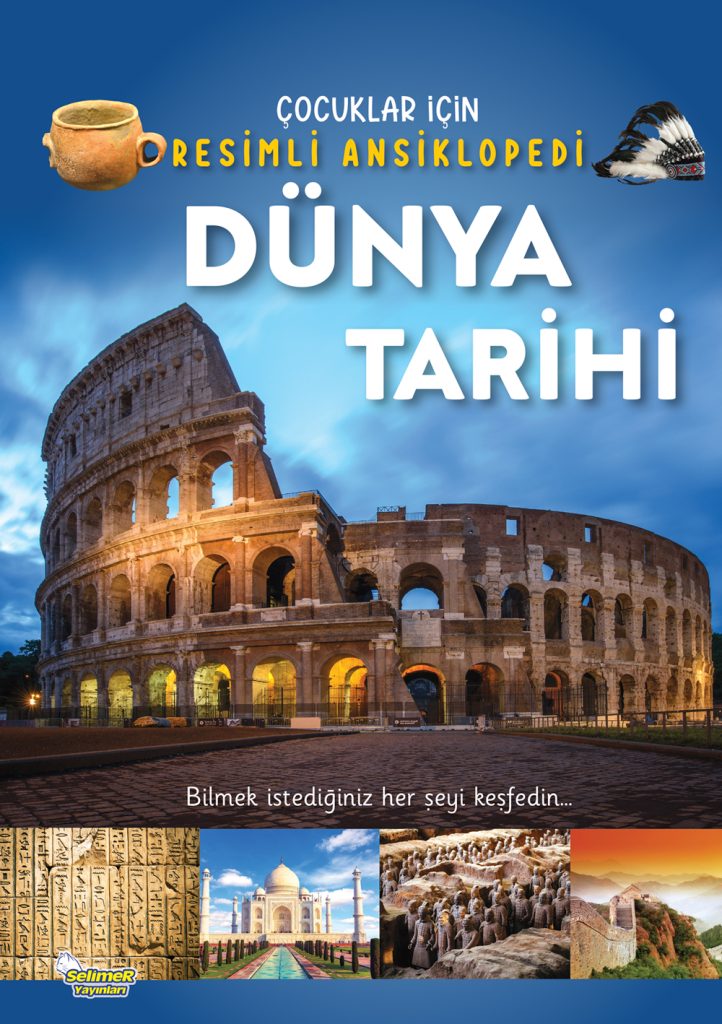 Dünya Tarihi / Çocuklar İçin Resimli Ansiklopedi